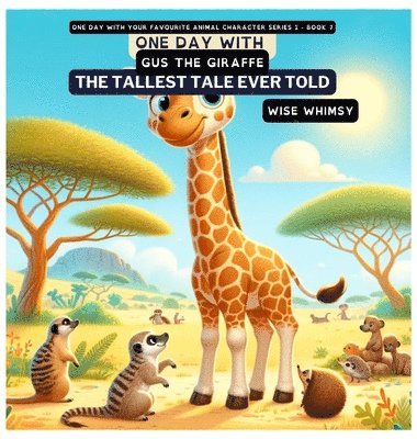 One Day with Gus the Giraffe 1