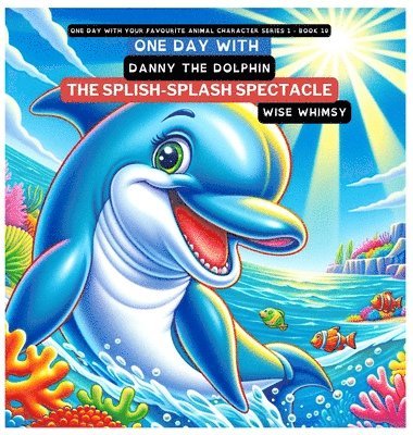 One Day with Danny the Dolphin 1