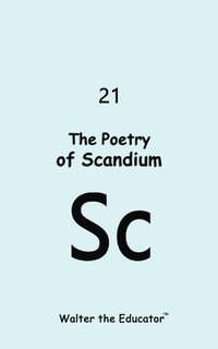 bokomslag The Poetry of Scandium