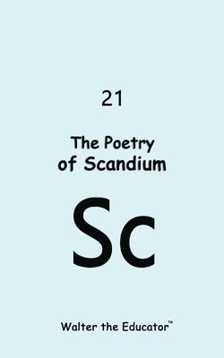 Walter the Educator - Poetry of Scandium, Häftad