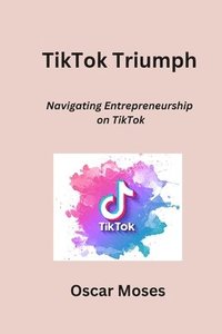 bokomslag TikTok Triumph