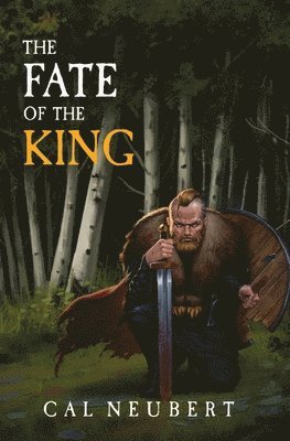 Cal Neubert - Fate of the King, Häftad