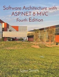 bokomslag Software Architecture with ASP.NET 8 MVC Fourth Edition