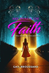 bokomslag My Walk of Faith