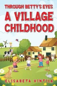 bokomslag Through Betty's Eyes a Village Childhood
