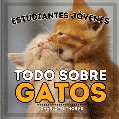 Estudiantes Jvenes, Todo sobre Gatos 1