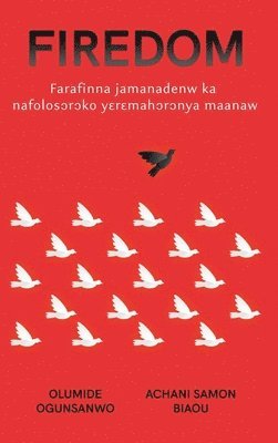Olumide Ogunsanwo, Achani Samon Biaou - Firedom, Inbunden