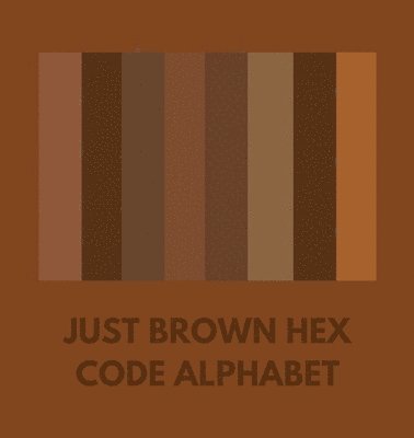 bokomslag Just Brown Hex Code Alphabet