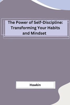 bokomslag The Power of Self-Discipline