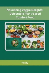 bokomslag Nourishing Veggie Delights