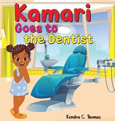 Kamari Goes to the Dentist 1