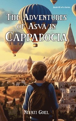 Niyati Goel - Adventures of Asva in Cappadocia, Inbunden