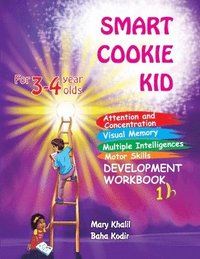 bokomslag Smart Cookie Kid For 3-4 Year Olds Attention and Concentration Visual Memory Multiple Intelligences Motor Skills Book 1B