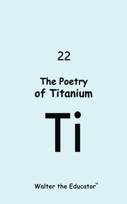 Poetry of Titanium 1