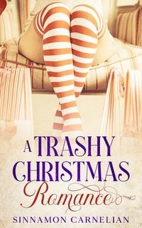 bokomslag A Trashy Christmas Romance