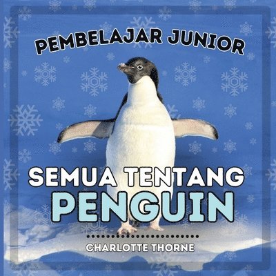 Pembelajar Junior, Semua Tentang Penguin 1