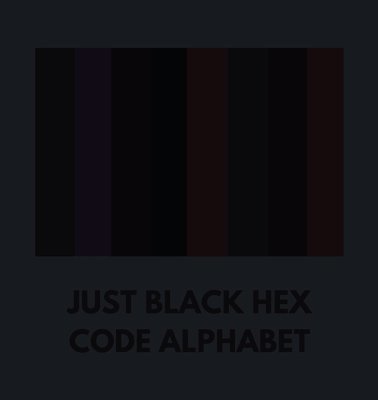 Just Black Hex Code Alphabet