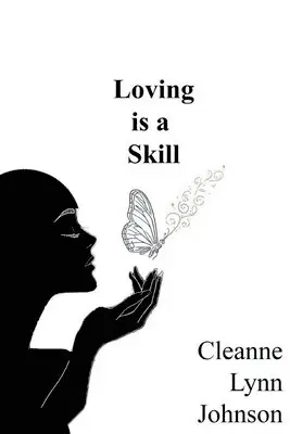 Cleanne Lynn Johnson - Loving is a Skill, Häftad. Tillgänglighet: Lägg i varukorg