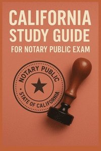 bokomslag Study Guide for California Notary Public Exam