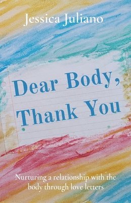 bokomslag Dear Body, Thank You