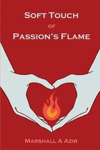 bokomslag Soft Touch of Passion's Flame