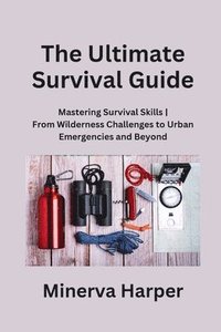 bokomslag The Ultimate Survival Guide