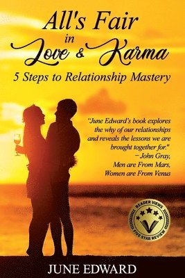 June Edward - All's Fair in Love & Karma 5 Steps to Relationship Mastery, Häftad