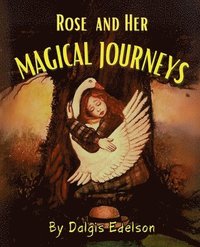 bokomslag Rose and her Magical Journeys