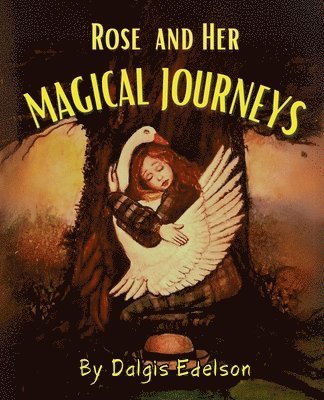 Rose and her Magical Journeys 1