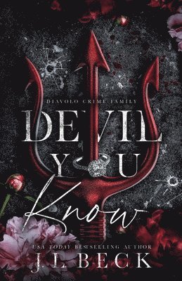 J L Beck, J. L. Beck, J.L. Beck - Devil You Know, Häftad