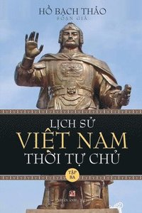 bokomslag L&#7883;ch S&#7917; Vi&#7879;t Nam Th&#7901;i T&#7921; Ch&#7911; - T&#7853;p Ba (lightweight paper - soft cover)