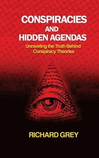 bokomslag Conspiracies and Hidden Agendas