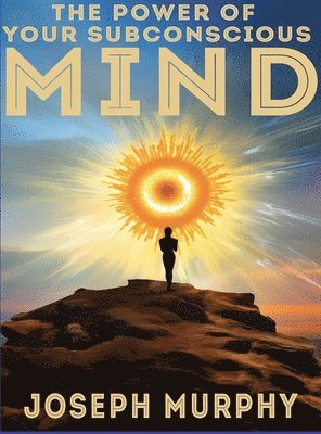 Power of Your Subconscious Mind