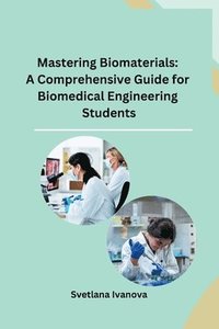 bokomslag Mastering Biomaterials