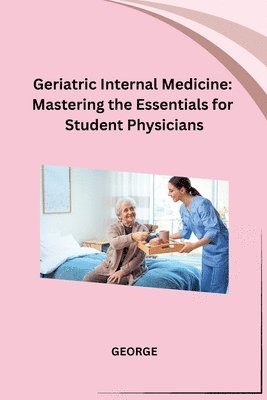 bokomslag Geriatric Internal Medicine