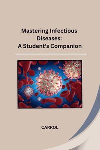 bokomslag Mastering Infectious Diseases