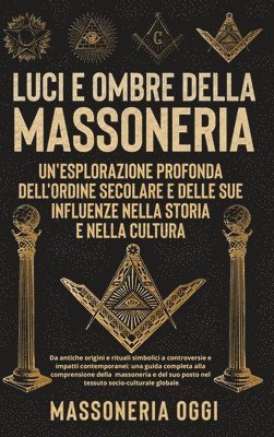 Luci e Ombre della Massoneria 1