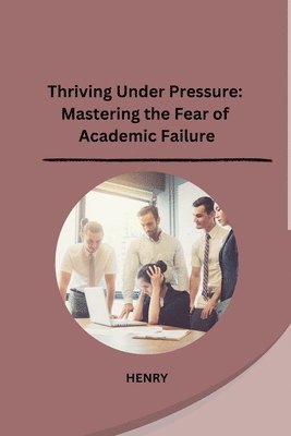 Thriving Under Pressure 1