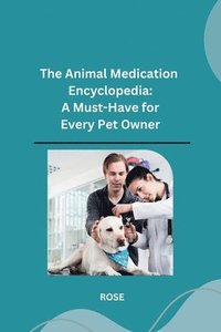 bokomslag Animal Medication Encyclopedia