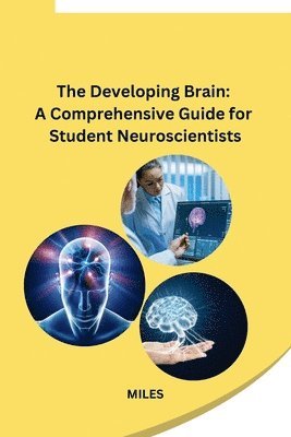 The Developing Brain 1