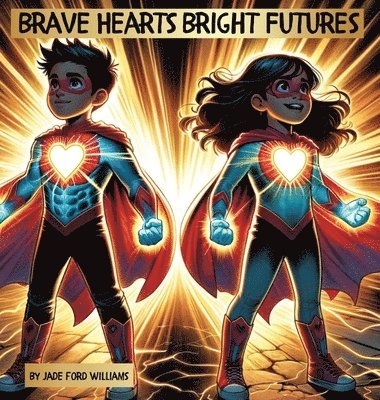 Brave Hearts Bright Futures