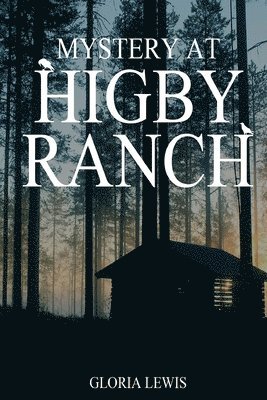 bokomslag Mystery at Higby Ranch