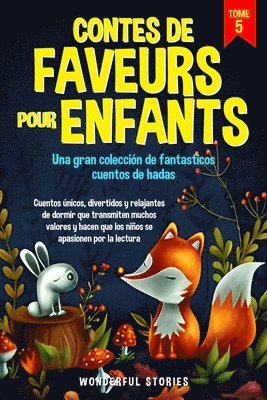 Contes de faveurs pour enfants Una gran coleccin de fantasticos cuentos de hadas. (Tome 5) 1