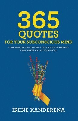 365 Quotes for Your Subconscious Mind 1