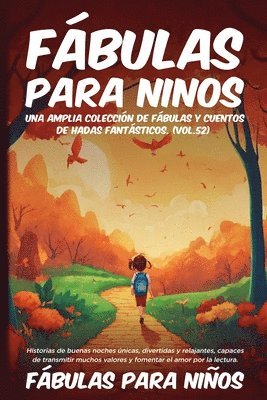 bokomslag Fbulas para Nios Una amplia coleccin de fbulas y cuentos de hadas fantsticos. (Vol.52)