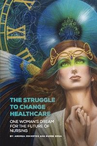 bokomslag The Struggle to Change Healthcare