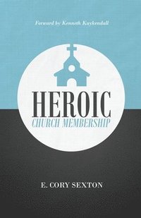bokomslag Heroic Church Membership