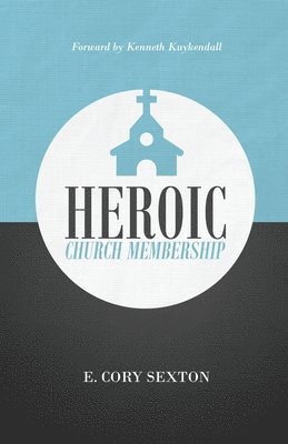 Heroic Church Membership 1