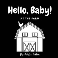 bokomslag Hello, Baby! At The Farm