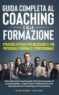 bokomslag Guida Completa al Coaching e alla Formazione